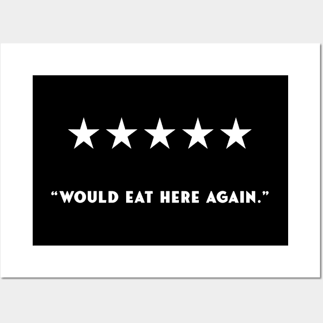 5 Stars, Would Eat Here Again Wall Art by riss03